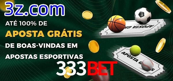 333BET Ate 100% de Aposta Gratis